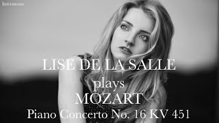 Lise de la Salle plays Mozart • Piano Concerto No. 16 KV 451