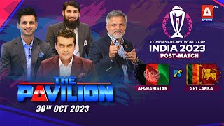 The Pavilion | AFGHANISTAN vs SRI LANKA (Post-Match) Expert Analysis | 30 October 2023 | A Sports