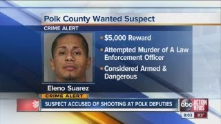 Polk County Sheriff Deputies on the hunt Eleno Suarez, a man who fired shot at them