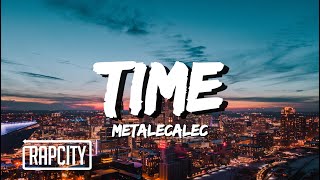 Metalecalec - Time (Lyrics)