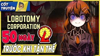 Lobotomy Corporation - 50 ngày trước khi tận thế | Mọt Game