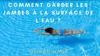 Comment garder les jambes à la surface de l'eau ?