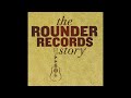 the rounder records story disc 3 2010 various artists