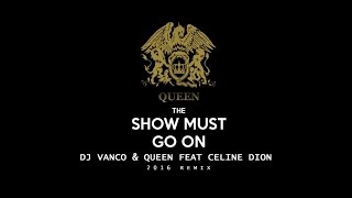 Vanco \u0026 Queen feat Celine Dion - The Show Must Go On