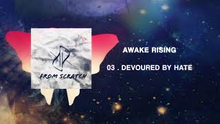 Awake Rising - Devoured By Hate