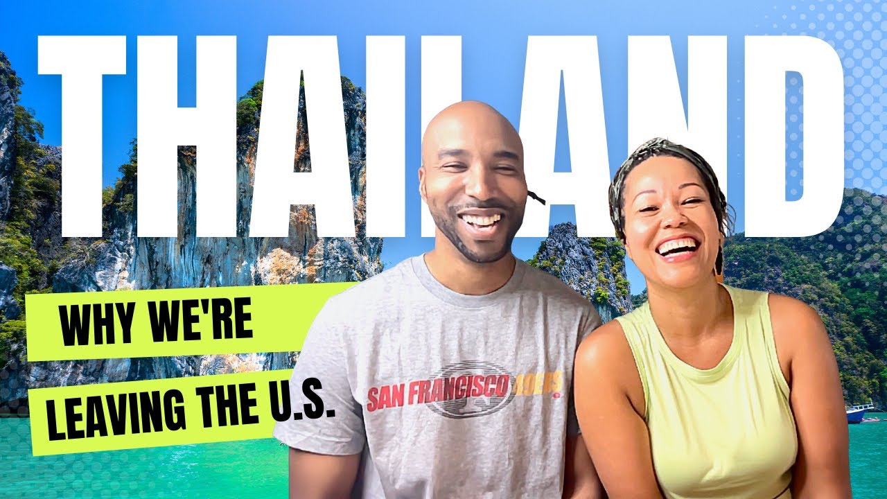 Why We Re Moving To Thailand Youtube