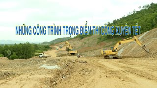 Phóng sự | Những công trình trọng điểm thi công xuyên Tết