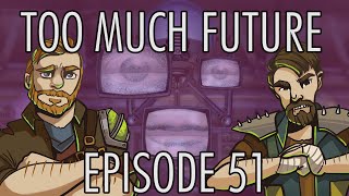 Too Much Future - New Vegas - 51 - Old World Blues