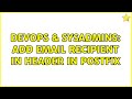 DevOps & SysAdmins: Add email recipient in header in Postfix