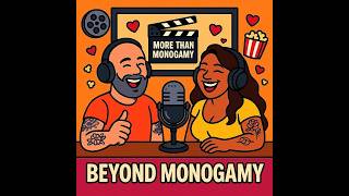 More Than Monogamy ENM Documentary | Dillon Birdsall & Spark Erotic | Beyond Monogamy Podcast