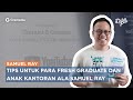 Tips Cari Kerja dari Samuel Ray, Fresh Graduate Wajib Tau! | Di Balik Pena