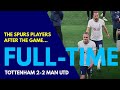 FULL-TIME: Tottenham 2-2 Manchester United: The Spurs Players After The Game