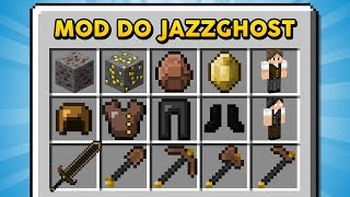 FIZERAM UM MOD PARA MIM! NOVO MOD DO JAZZGHOST NO MINECRAFT!