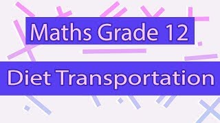Diet Transportation And Manufacturing Problems With Graph | Part 42