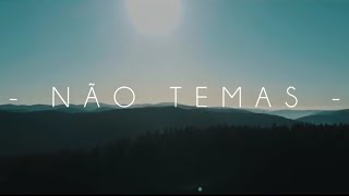 NÃO TEMAS  - Cata Vento (Autoral: João Erley)