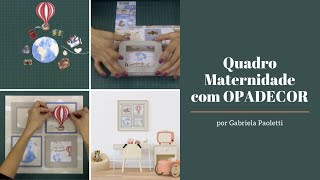 Quadro Maternidade com OPADECOR - por Gabriela Paoletti