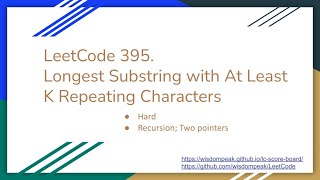 【每日一题】395. Longest Substring with At Least K Repeating Characters, 12/22/2020