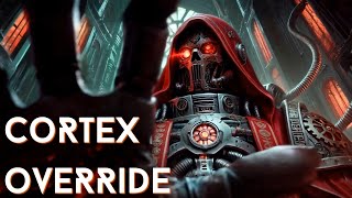 ⚙ Cortex Override ⚙ A Haunting Cinematic Warhammer 40k Adeptus Mechanicus Song Experience