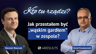 Jak przestałem być “wąskim gardłem” w zespole? Gość: Daniel Krzyżanowski, epizod 43