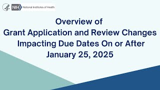 Plugging Into NIH: Conversations and Connections -Overview of Grant Application and Review Changes