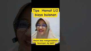 Tips hemat 1/2 biaya bulanan #adayinmylife #keuanganrumahtangga