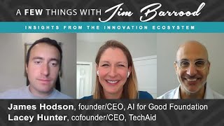 #114 James Hodson + Lacey Hunter - AI for Good, AI trends, TechAid