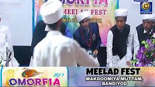 OMORFIA MEELAD  FEST 2K19 MAKDOOMIYA MUTTAM  BANDIYOD