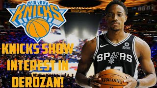 New York Knicks Show Interest In Trading For DeMar Derozan!!!
