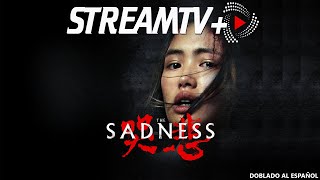 The Sadness (Doblado al Español) HD - STREAMTV+