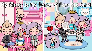 My Sister Is My Parents’ Favorite Child 👨‍👩‍👧💔👑 | Sad Story | Toca Life Story |