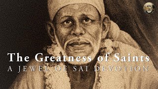 Serving Saints: The Highest Sadhana