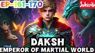 Daksh Emperor Of Martial World Ep-161-170#pocketfm #instamillionaire