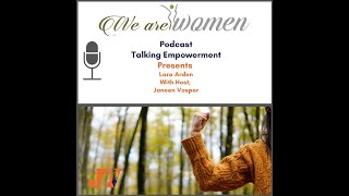 How to Be Recognised and Feel Empowered - We Are Women Podcast Episode 168