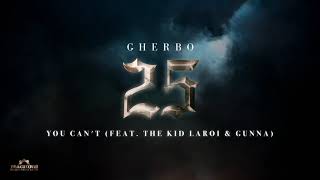 G Herbo - You Can't feat. The Kid LAROI & Gunna (Official Audio)