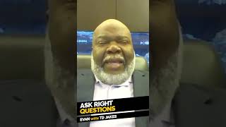Ask Right Questions! | TD Jakes | #Shorts
