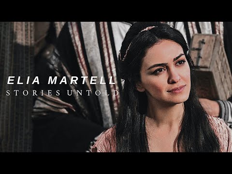 Elia Martell Stories Untold Youtube