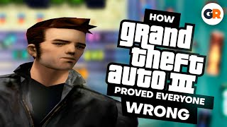 How Grand Theft Auto 3 Proved Everyone Wrong