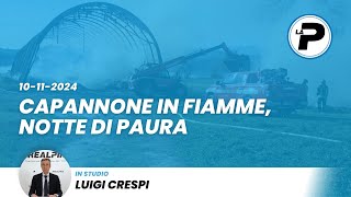 TGPrealpina.it 10/11/2024 | Capannone in fiamme, notte di paura