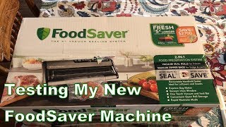 Testing My New FoodSaver Machine