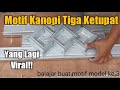 Tutorial membuat Motif Kanopi Tiga ketupat, edisi belajar