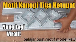 Tutorial membuat Motif Kanopi Tiga ketupat, edisi belajar