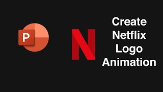 Netflix Logo Animation 2019 Make in PowerPoint @Netflix