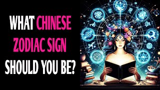 WHAT CHINESE ZODIAC SIGN SHOULD YOU BE? QUIZ Personality Test - Pick One Magic Quiz