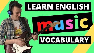 Learn English MUSIC Vocabulary | How to talk about MUSIC in English
