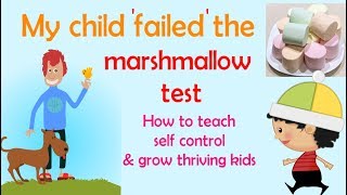 My child failed the marshmallow test | how to teach self control | (2/2)