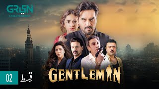 Gentleman Episode 2  l Humayun Saeed l Yumna Zaidi l Mezan, Master Paint & Hemani l Green TV