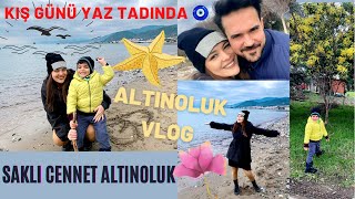 KIŞ ORTASINDA ALTINOLUK VLOG 🚘🥶 KIŞ GÜNÜ YAZ TADINDA GÜNLÜK VLOG💓 ☀️BOL DENİZ KOKUSU SOLUMACA 🌊