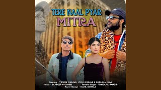 Tere Naal Pyaar Mitra (feat. Vipin Gurjar)