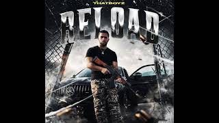 ThatBoyZ - Reload (Official Audio)