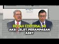 Aksi Lelet Perampasan Aset - Bedah Editorial MI